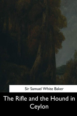 The Rifle And The Hound In Ceylon