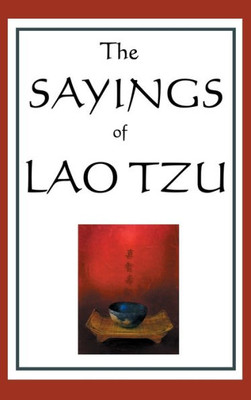 The Sayings Of Lao Tzu