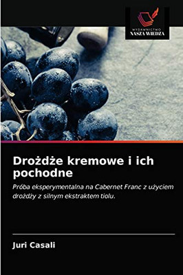 Drożdże kremowe i ich pochodne (Polish Edition)