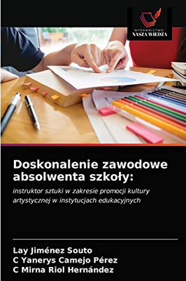 Doskonalenie zawodowe absolwenta szkoly (Polish Edition)