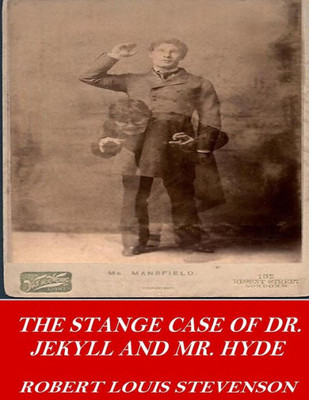 The Strange Case Of Dr. Jekyll And Mr. Hyde