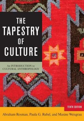 The Tapestry Of Culture: An Introduction To Cultural Anthropology