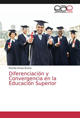 Diferenciación y Convergencia en la Educación Superior (Spanish Edition)