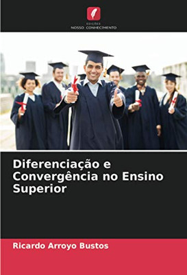 Diferenciação e Convergência no Ensino Superior (Portuguese Edition)