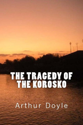 The Tragedy Of The Korosko