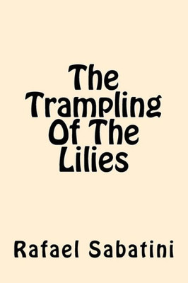 The Trampling Of The Lilies