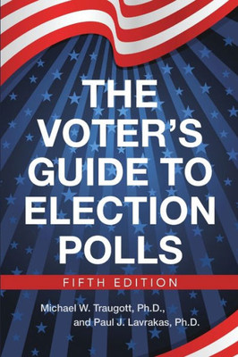 The Voter'S Guide To Election Polls