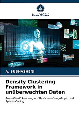 Density Clustering Framework in unüberwachten Daten (German Edition)