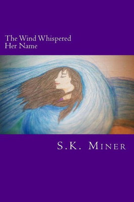 The Wind Whispered Her Name