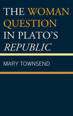 The Woman Question In Plato'S Republic