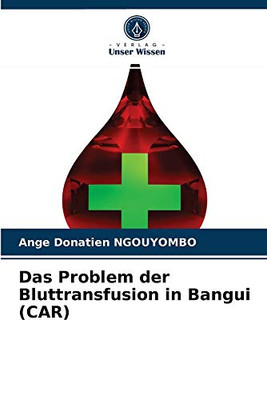 Das Problem der Bluttransfusion in Bangui (CAR) (German Edition)