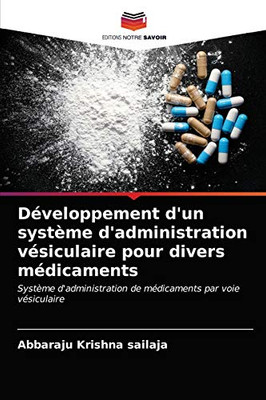 Développement d'un système d'administration vésiculaire pour divers médicaments (French Edition)