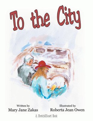 To The City: A Stretch2Smart Book