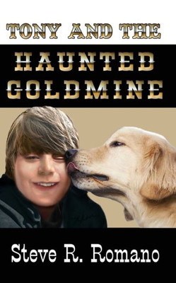 Tony And The Haunted Goldmine