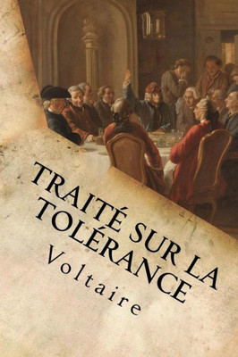 Traité Sur La Tolérance (French Edition)