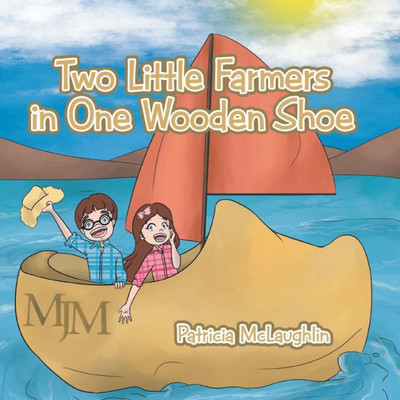 Two Little Farmers In One Wooden Shoe