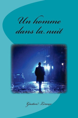 Un Homme Dans La Nuit (French Edition)