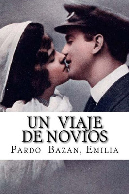 Un Viaje De Novios (Spanish Edition)