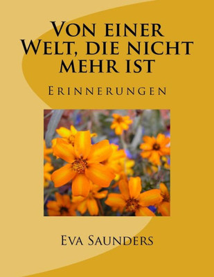 Von Einer Welt, Die Nicht Mehr Ist: Erinnerungen (German Edition)