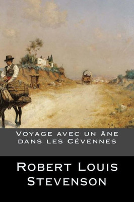 Voyage Avec Un Âne Dans Les Cévennes (French Edition)