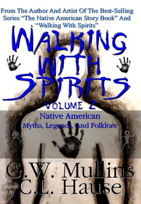 Walking With Spirits Volume 2 Native American Myths, Legends, And Folklore (2)