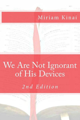 We Are Not Ignorant Of His Devices