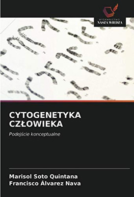 CYTOGENETYKA CZŁOWIEKA: Podejście konceptualne (Polish Edition)