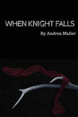 When Knight Falls
