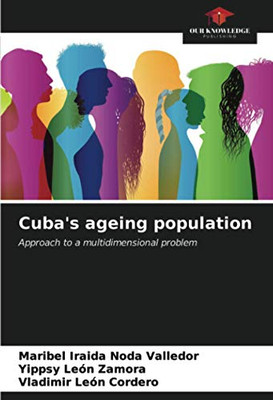 Cuba's ageing population: Approach to a multidimensional problem