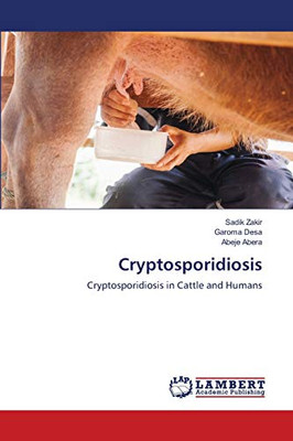 Cryptosporidiosis: Cryptosporidiosis in Cattle and Humans