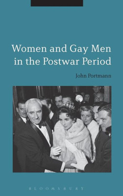 Women And Gay Men In The Postwar Period