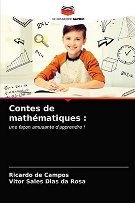 Contes de mathématiques :: une façon amusante d'apprendre ! (French Edition)