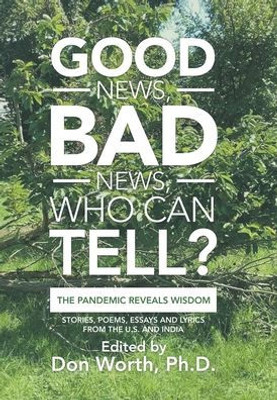 Good News, Bad News, Who Can Tell?: The Pandemic Reveals Wisdom