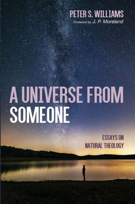 A Universe From Someone: Essays on Natural Theology