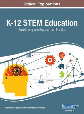 K-12 STEM Education: Breakthroughs in Research and Practice, VOL 2