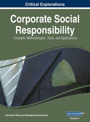 Corporate Social Responsibility: Concepts, Methodologies, Tools, and Applications, VOL 2