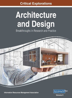 Architecture and Design: Breakthroughs in Research and Practice, VOL 2