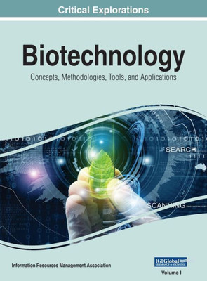 Biotechnology: Concepts, Methodologies, Tools, and Applications, VOL 1