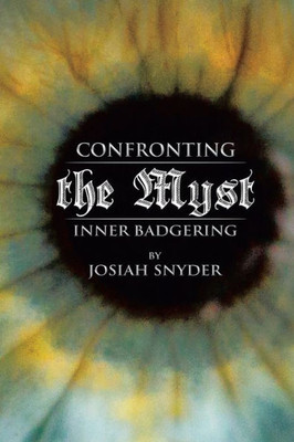 Confronting the Myst: Inner Badgering