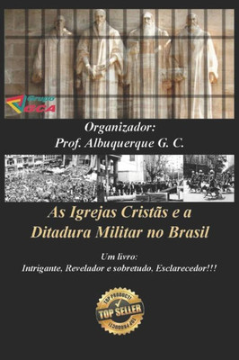 As Igrejas Cristãs e a Ditadura Militar no Brasil (Portuguese Edition)