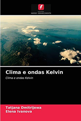 Clima e ondas Kelvin (Portuguese Edition)