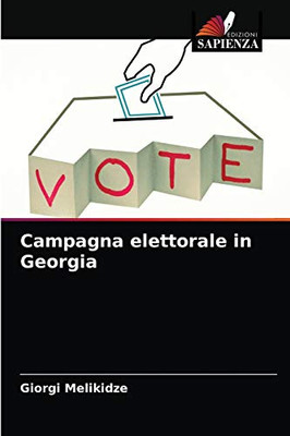 Campagna elettorale in Georgia (Italian Edition)