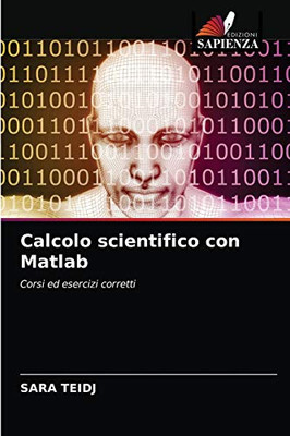 Calcolo scientifico con Matlab (Italian Edition)