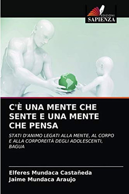 C'È Una Mente Che Sente E Una Mente Che Pensa (Italian Edition)