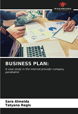 BUSINESS PLAN:: A case study in the internet provider company paraibalink