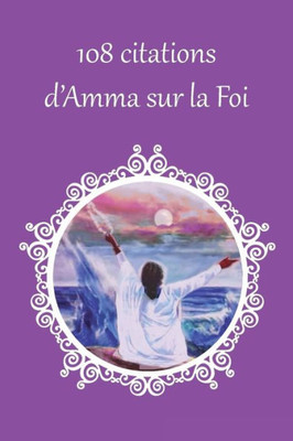 108 citations d'Amma sur la foi (French Edition)