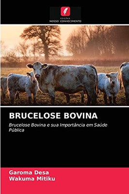 Brucelose Bovina (Portuguese Edition)