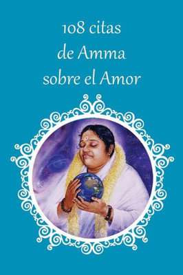 108 citas de Amma sobre el Amor (Spanish Edition)