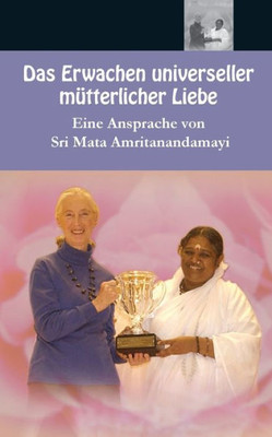 Das Erwachen universeller mütterlicher Liebe (German Edition)