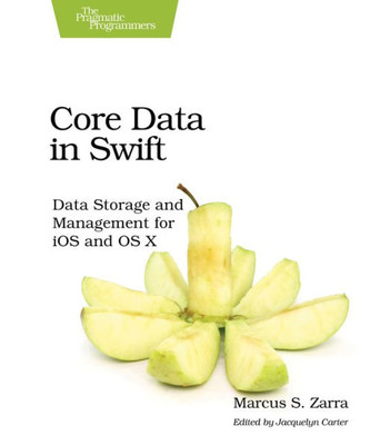 Core Data in Swift: Data Storage and Management for iOS and OS X